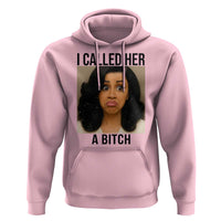 Funny Doll Face Meme Hoodie I Called Her A Bitch - Wonder Print Shop