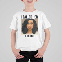 Funny Doll Face Meme T Shirt For Kid I Called Her A Bitch - Wonder Print Shop