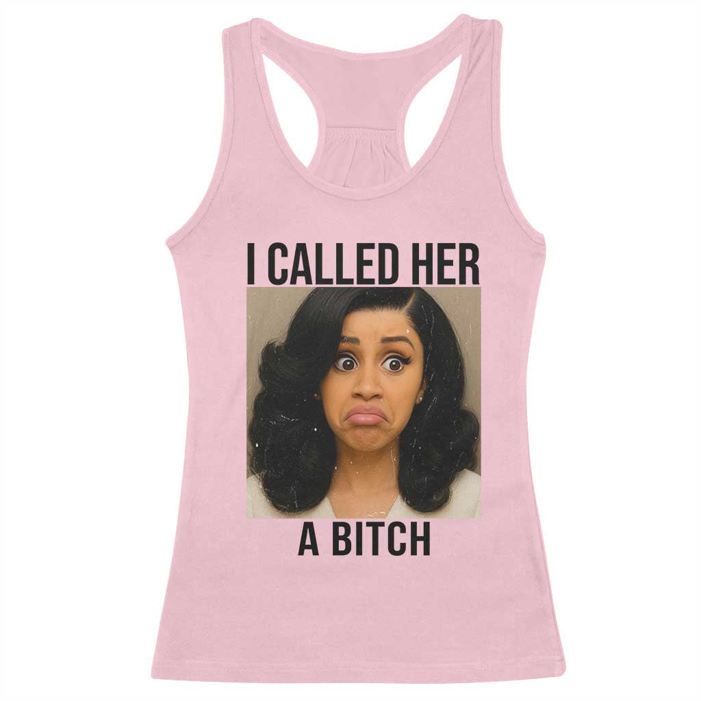 Funny Doll Face Meme Racerback Tank Top I Called Her A Bitch - Wonder Print Shop