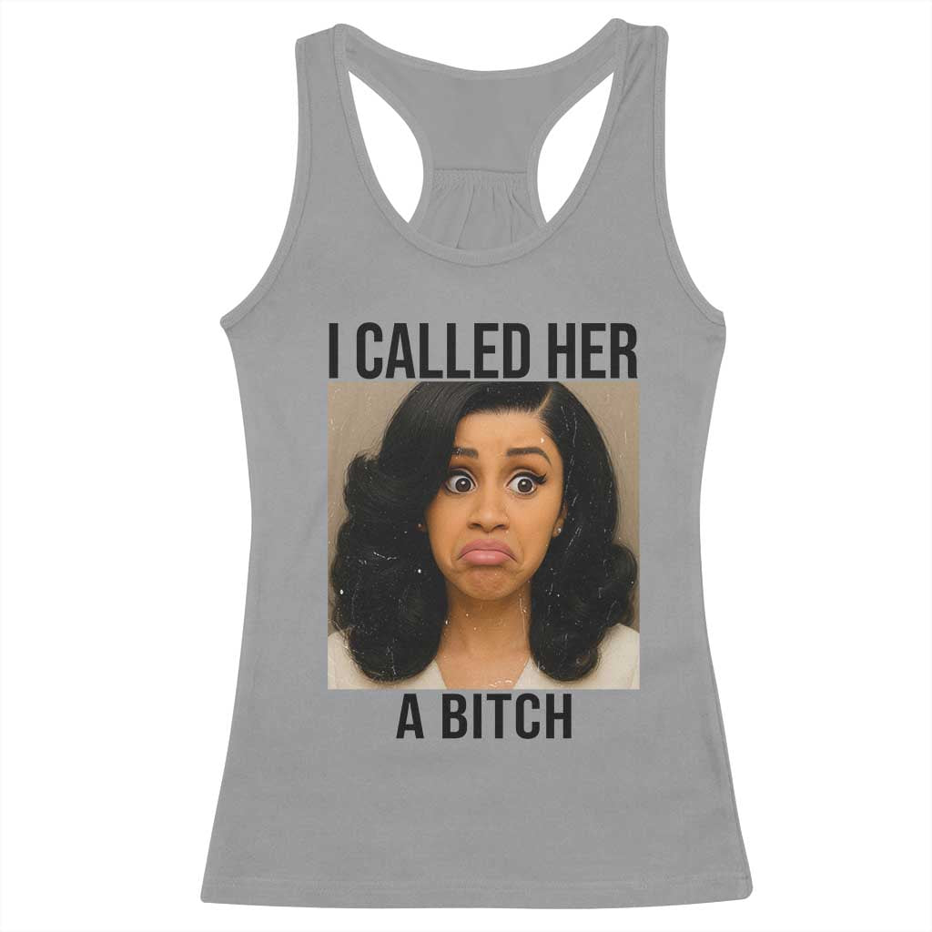 Funny Doll Face Meme Racerback Tank Top I Called Her A Bitch - Wonder Print Shop