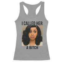 Funny Doll Face Meme Racerback Tank Top I Called Her A Bitch - Wonder Print Shop