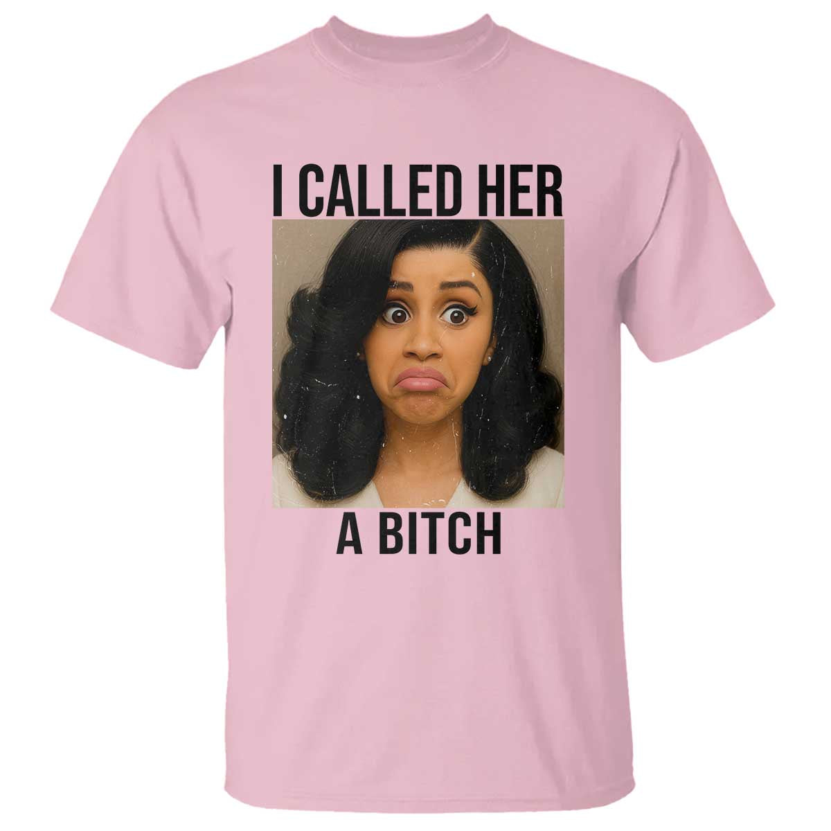 Funny Doll Face Meme T Shirt I Called Her A Bitch - Wonder Print Shop