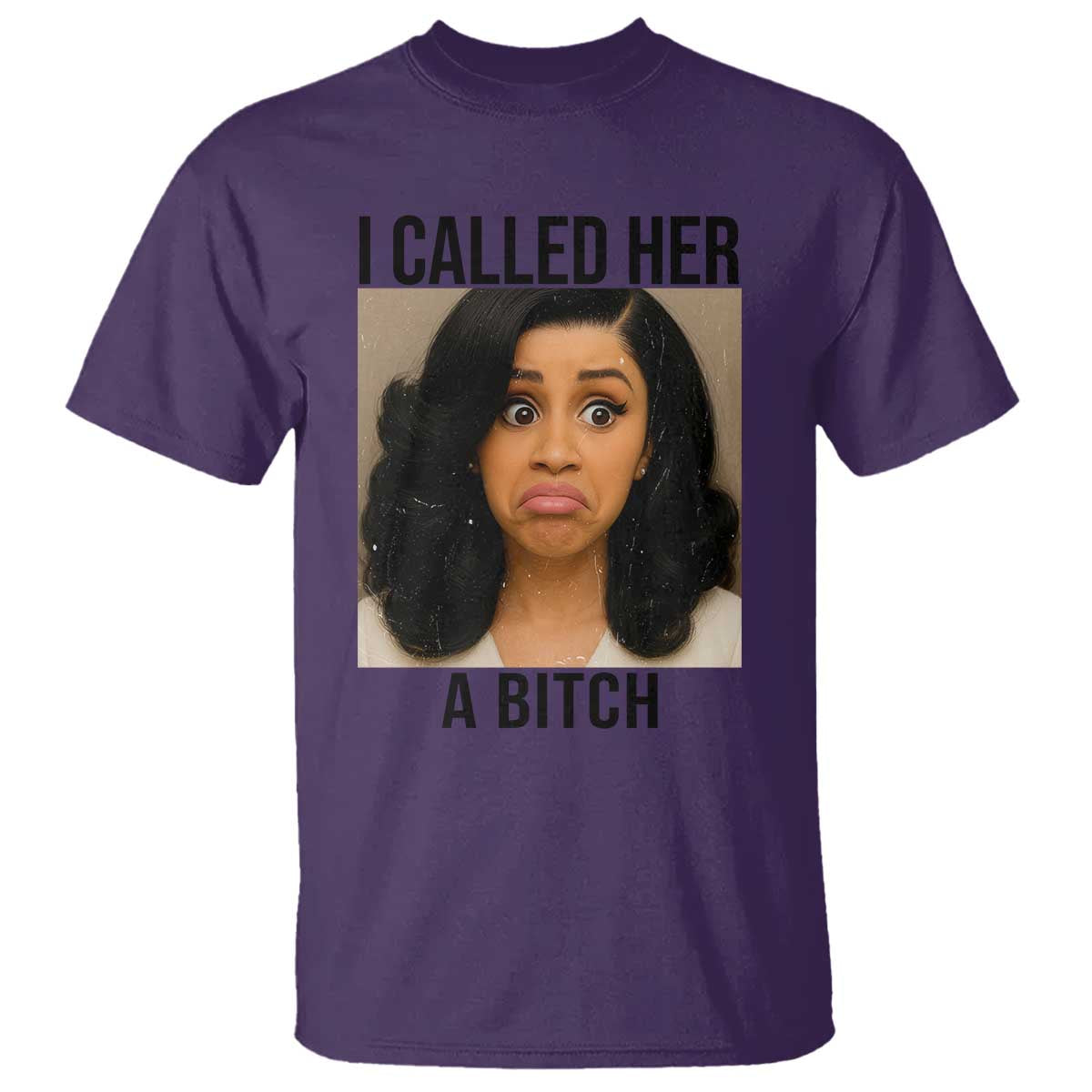 Funny Doll Face Meme T Shirt I Called Her A Bitch - Wonder Print Shop