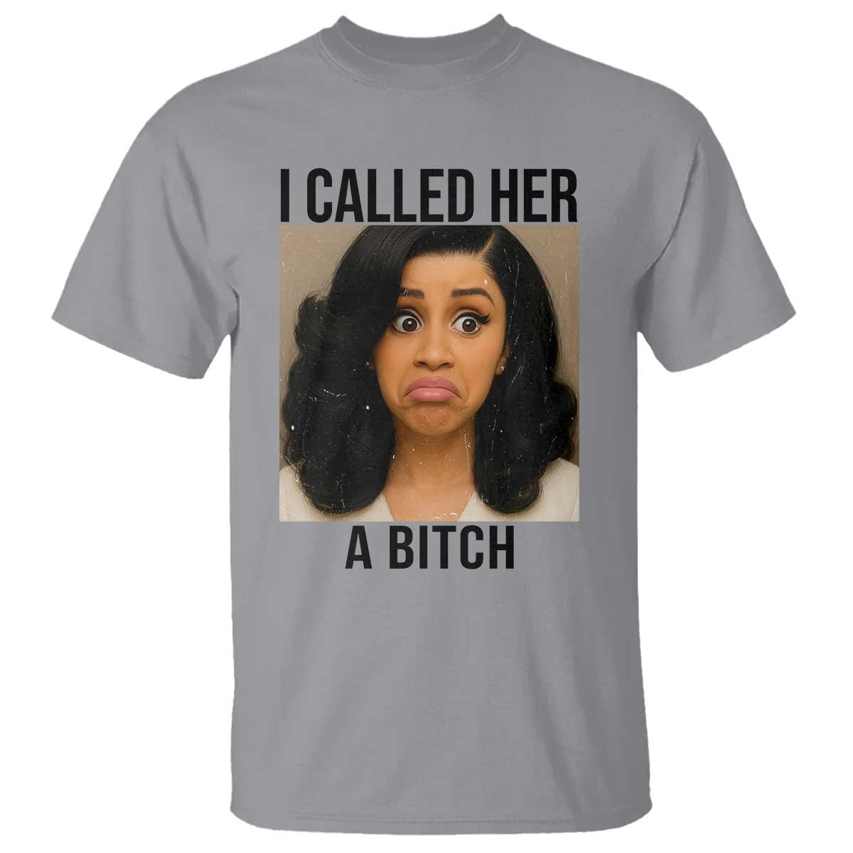 Funny Doll Face Meme T Shirt I Called Her A Bitch - Wonder Print Shop