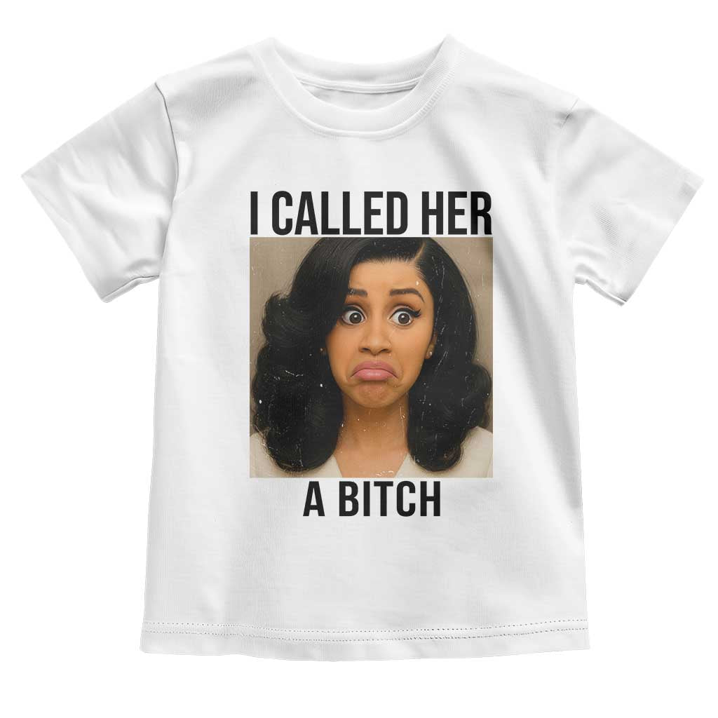 Funny Doll Face Meme Toddler T Shirt I Called Her A Bitch - Wonder Print Shop