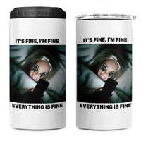 Funny Distressed Doll Face Meme 4 in 1 Can Cooler Tumbler It Is Fine I Am Fine Everything Is Fine