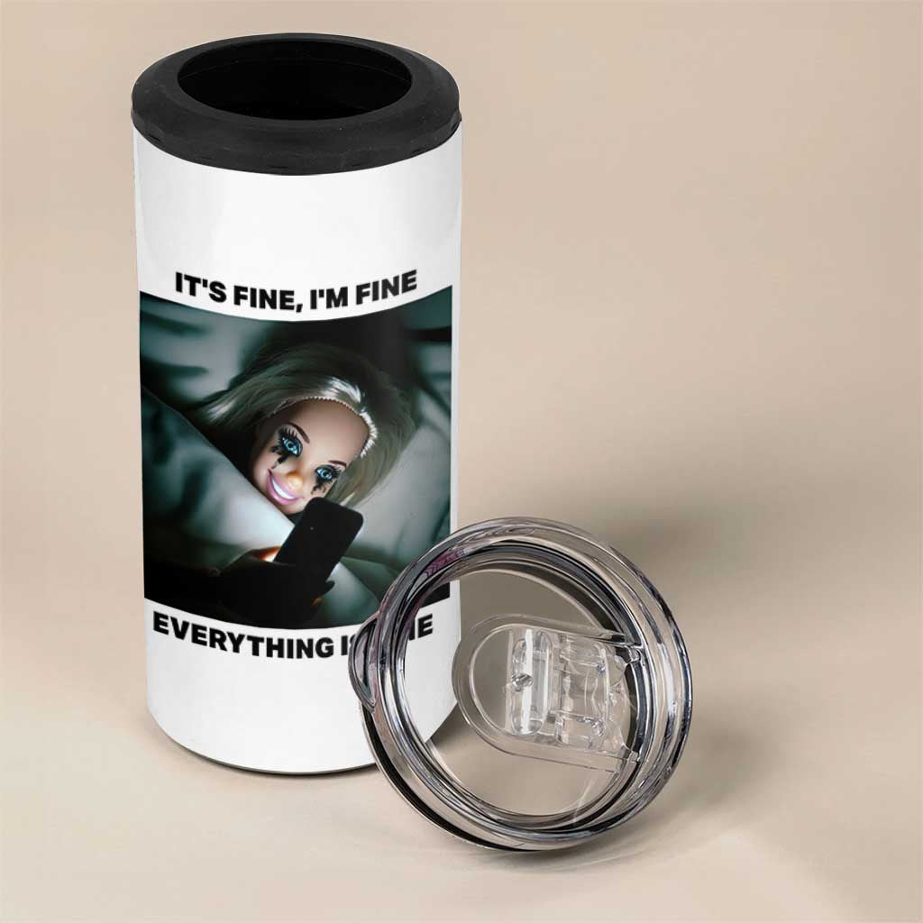 Funny Distressed Doll Face Meme 4 in 1 Can Cooler Tumbler It Is Fine I Am Fine Everything Is Fine