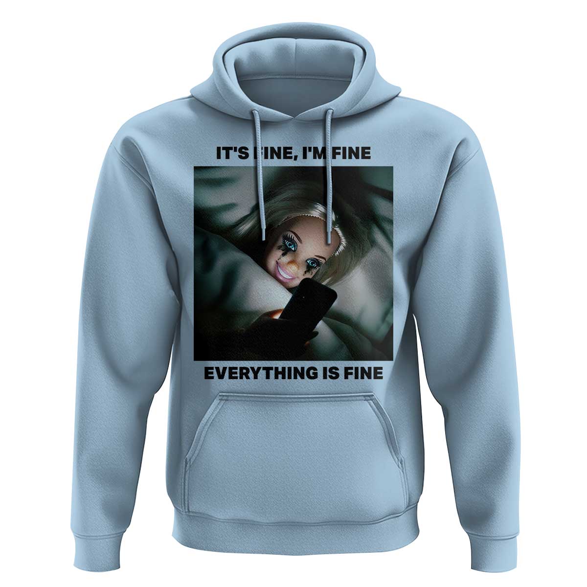 Funny Distressed Doll Face Meme Hoodie It Is Fine I Am Fine Everything Is Fine - Wonder Print Shop