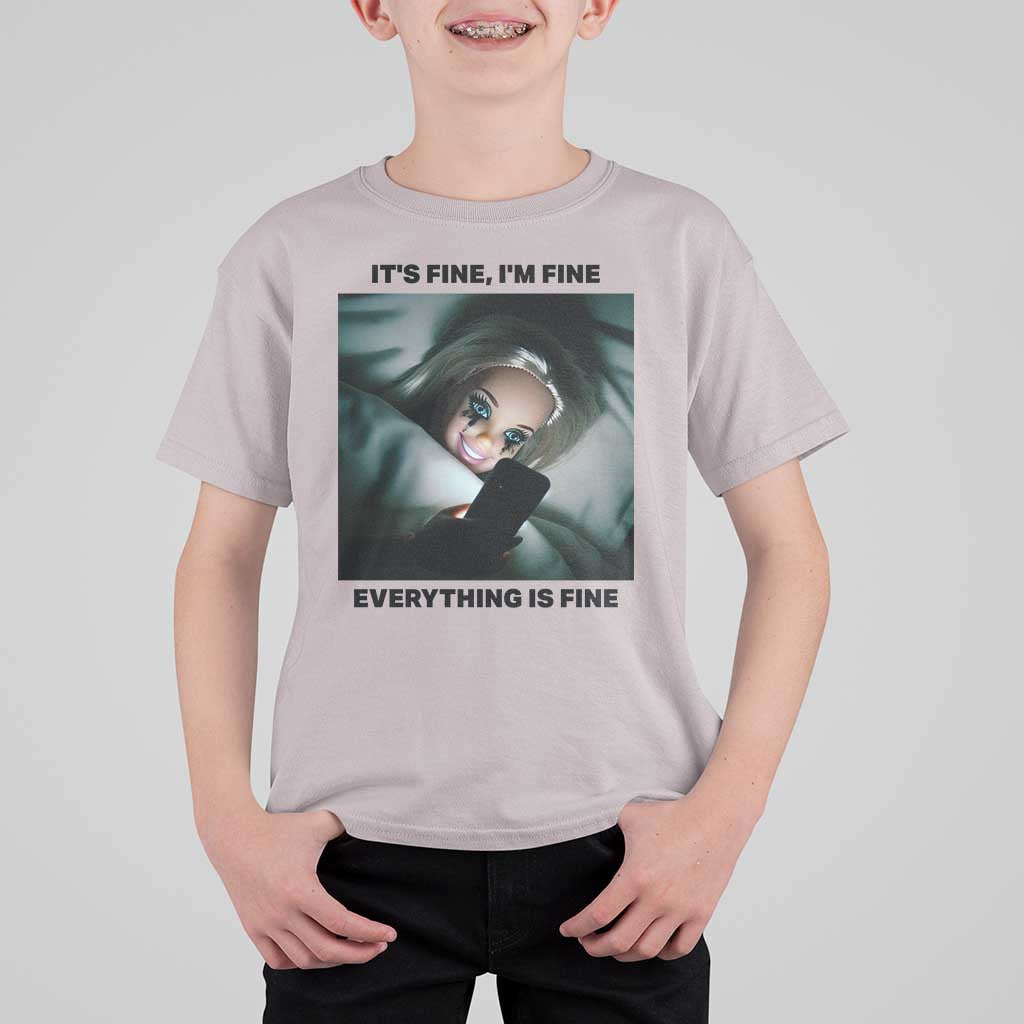 Funny Distressed Doll Face Meme T Shirt For Kid It Is Fine I Am Fine Everything Is Fine - Wonder Print Shop