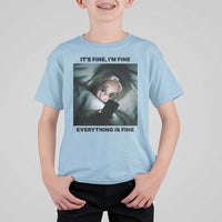 Funny Distressed Doll Face Meme T Shirt For Kid It Is Fine I Am Fine Everything Is Fine - Wonder Print Shop