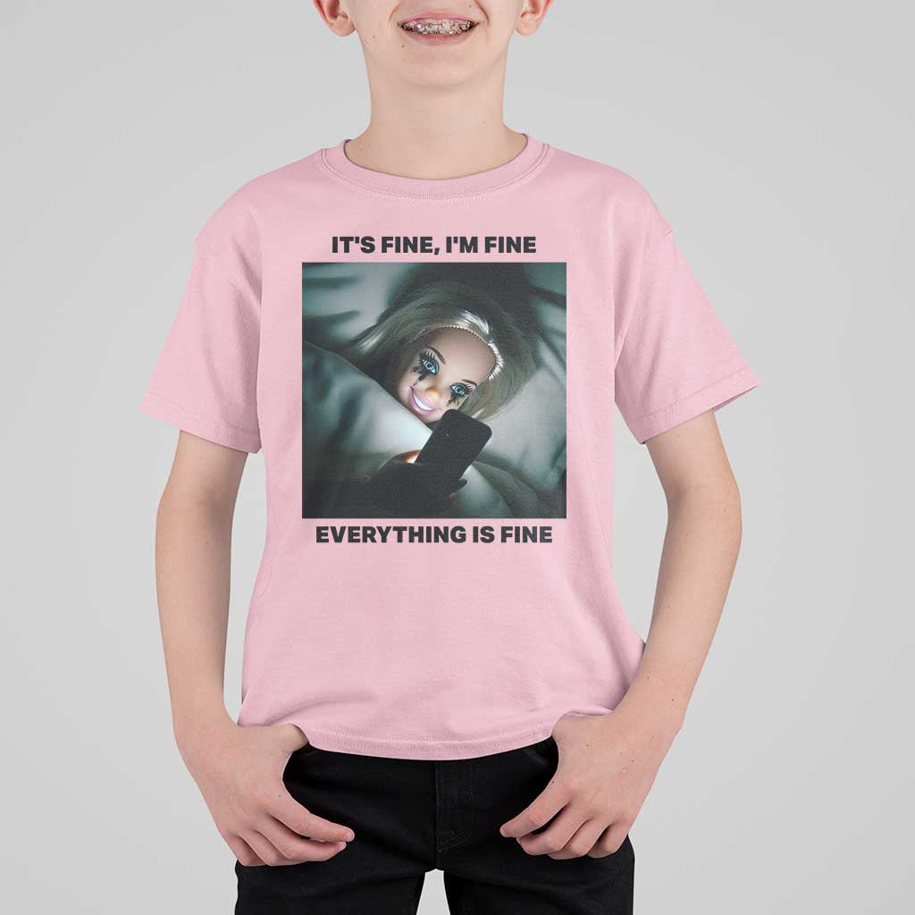 Funny Distressed Doll Face Meme T Shirt For Kid It Is Fine I Am Fine Everything Is Fine - Wonder Print Shop