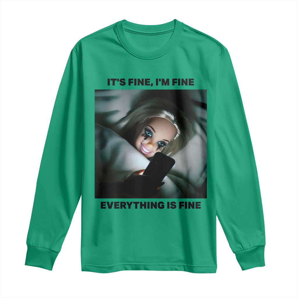 Funny Distressed Doll Face Meme Long Sleeve Shirt It Is Fine I Am Fine Everything Is Fine - Wonder Print Shop