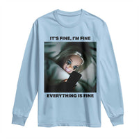 Funny Distressed Doll Face Meme Long Sleeve Shirt It Is Fine I Am Fine Everything Is Fine - Wonder Print Shop