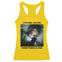 Funny Distressed Doll Face Meme Racerback Tank Top It Is Fine I Am Fine Everything Is Fine - Wonder Print Shop