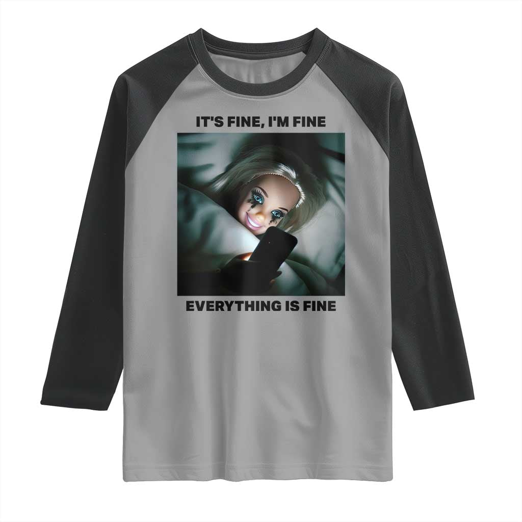 Funny Distressed Doll Face Meme Raglan Shirt It Is Fine I Am Fine Everything Is Fine - Wonder Print Shop