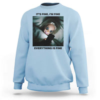 Funny Distressed Doll Face Meme Sweatshirt It Is Fine I Am Fine Everything Is Fine - Wonder Print Shop