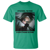 Funny Distressed Doll Face Meme T Shirt It Is Fine I Am Fine Everything Is Fine - Wonder Print Shop
