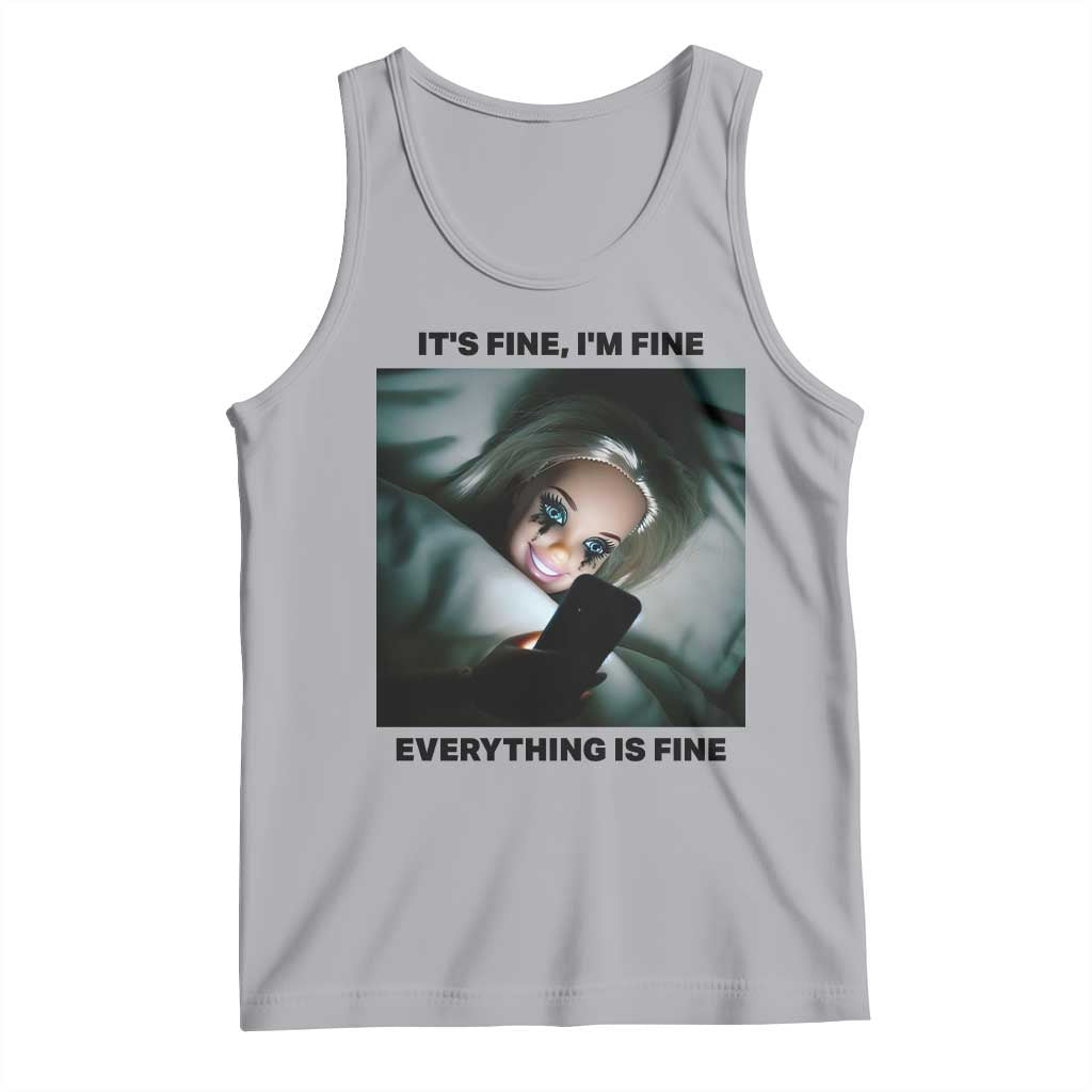 Funny Distressed Doll Face Meme Tank Top It Is Fine I Am Fine Everything Is Fine - Wonder Print Shop