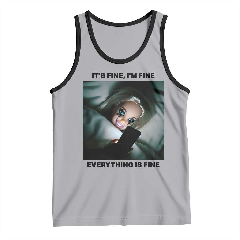 Funny Distressed Doll Face Meme Tank Top It Is Fine I Am Fine Everything Is Fine - Wonder Print Shop