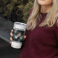 Funny Distressed Doll Face Meme Tumbler Cup It Is Fine I Am Fine Everything Is Fine