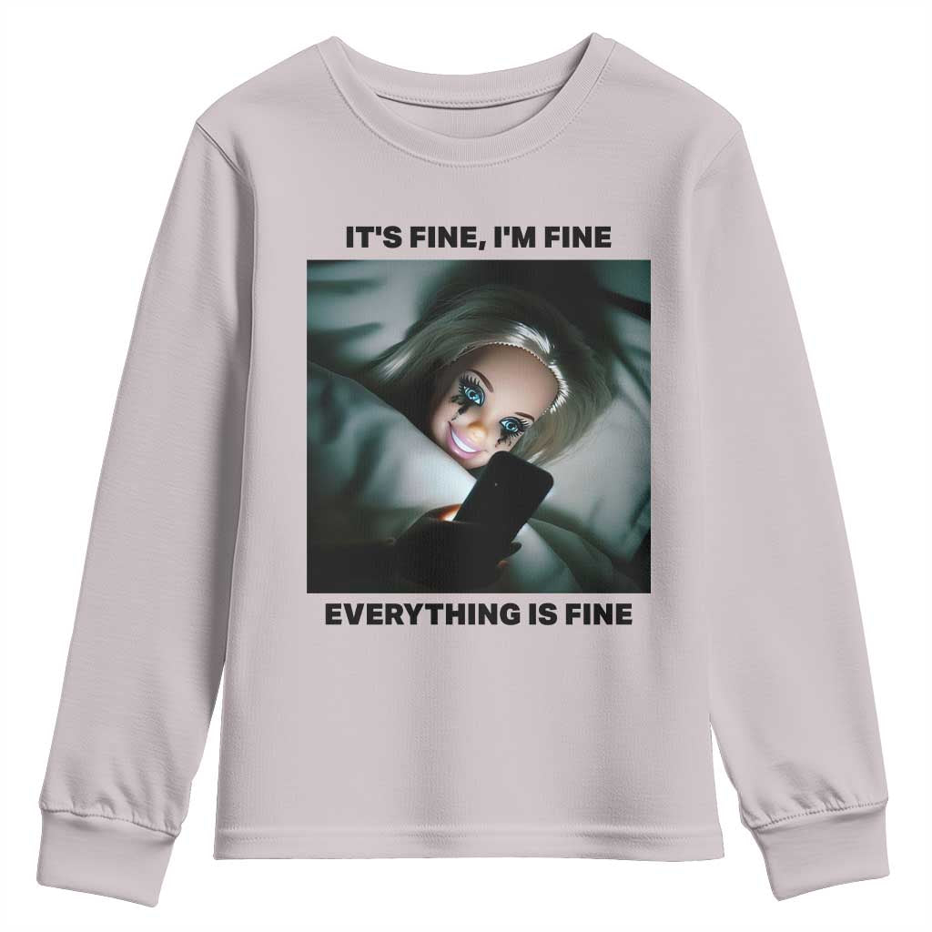 Funny Distressed Doll Face Meme Youth Sweatshirt It Is Fine I Am Fine Everything Is Fine - Wonder Print Shop