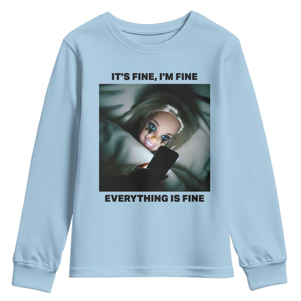 Funny Distressed Doll Face Meme Youth Sweatshirt It Is Fine I Am Fine Everything Is Fine - Wonder Print Shop