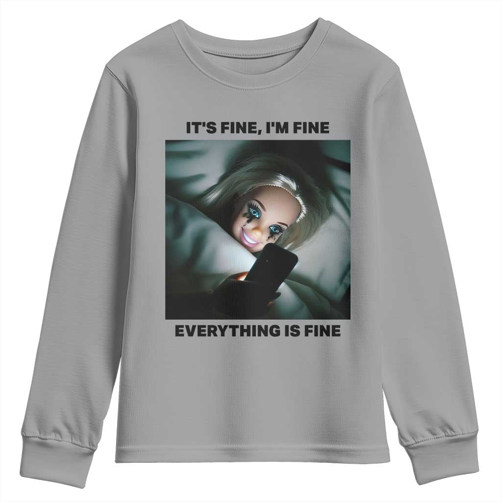 Funny Distressed Doll Face Meme Youth Sweatshirt It Is Fine I Am Fine Everything Is Fine - Wonder Print Shop
