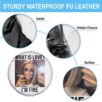 Funny Doll Smoking Selfie Meme Spare Tire Cover What Is Love I Am Fine - Wonder Print Shop