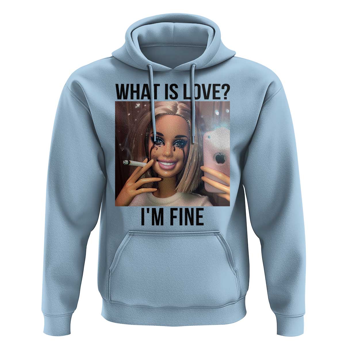 Funny Doll Smoking Selfie Meme Hoodie What Is Love I Am Fine - Wonder Print Shop