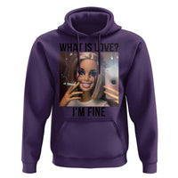 Funny Doll Smoking Selfie Meme Hoodie What Is Love I Am Fine - Wonder Print Shop