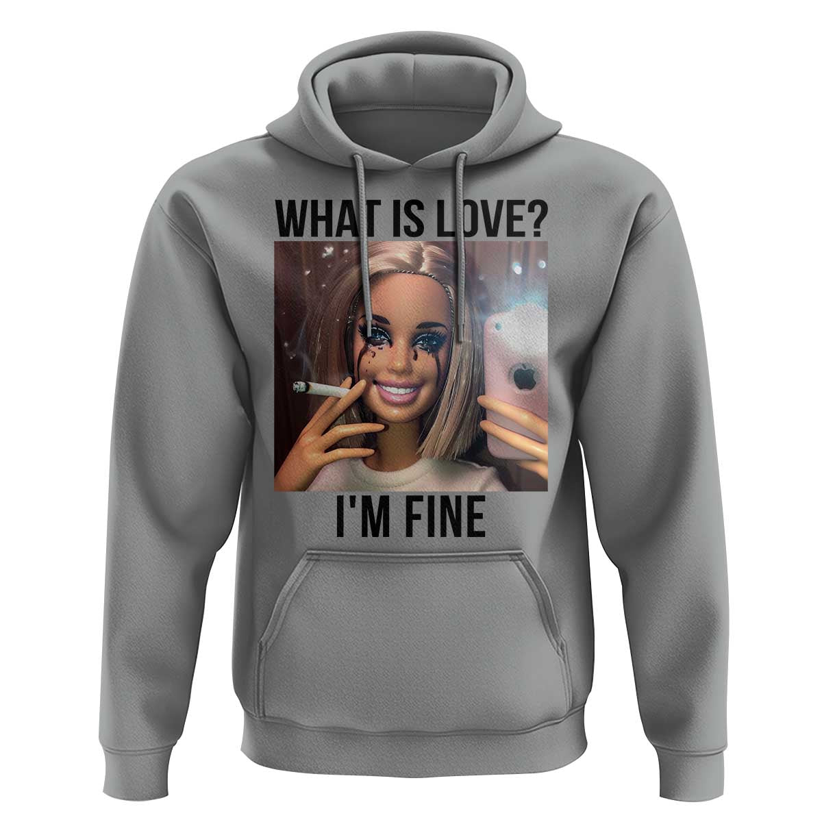Funny Doll Smoking Selfie Meme Hoodie What Is Love I Am Fine - Wonder Print Shop