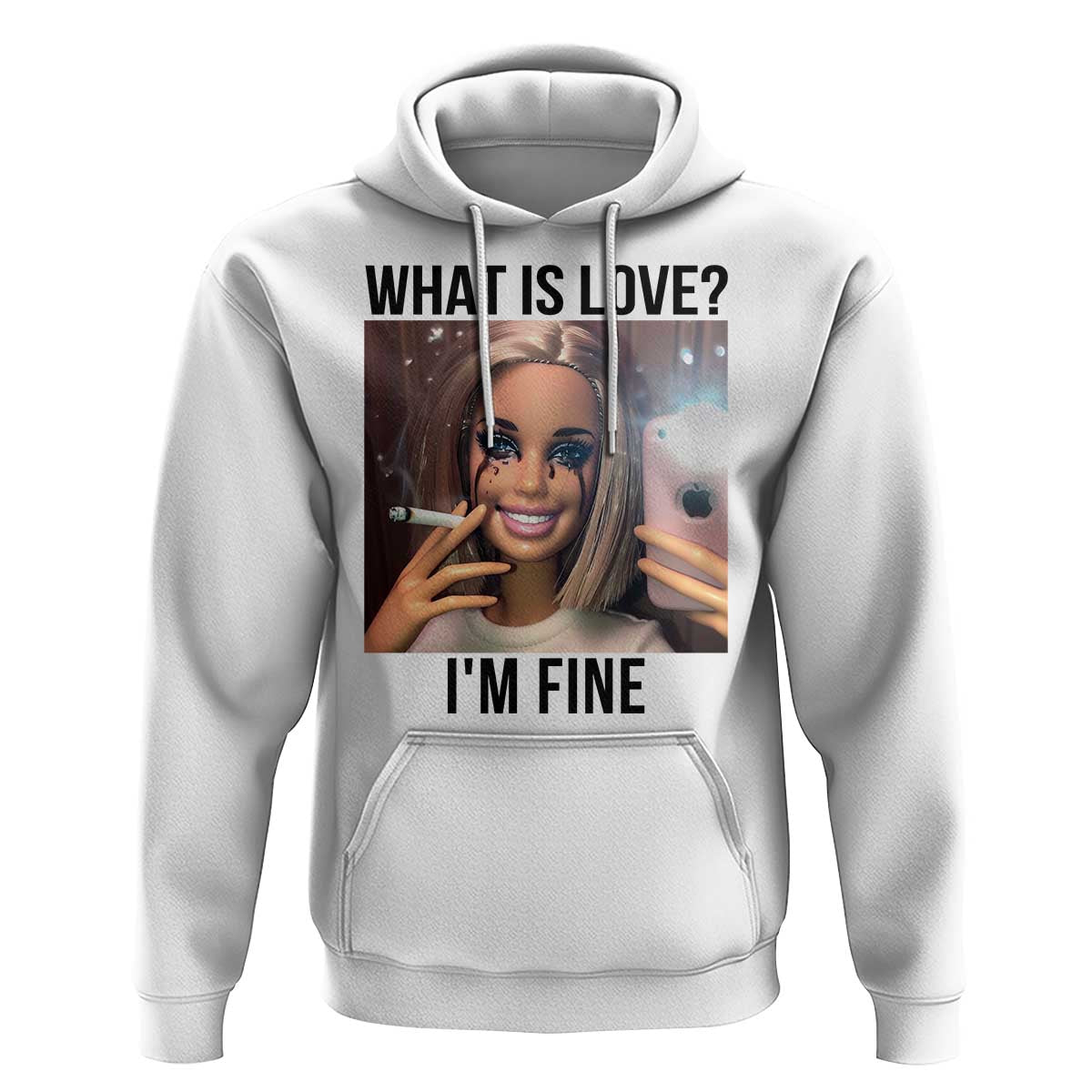 Funny Doll Smoking Selfie Meme Hoodie What Is Love I Am Fine - Wonder Print Shop