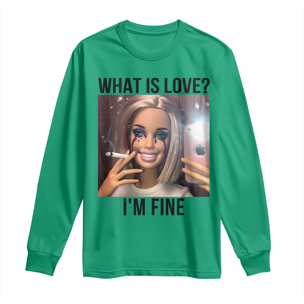 Funny Doll Smoking Selfie Meme Long Sleeve Shirt What Is Love I Am Fine - Wonder Print Shop