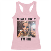 Funny Doll Smoking Selfie Meme Racerback Tank Top What Is Love I Am Fine - Wonder Print Shop