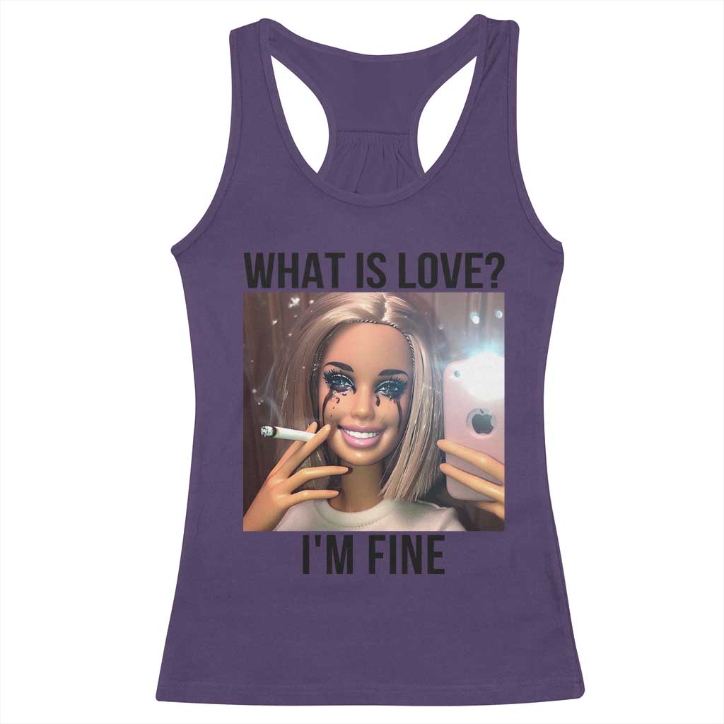 Funny Doll Smoking Selfie Meme Racerback Tank Top What Is Love I Am Fine - Wonder Print Shop