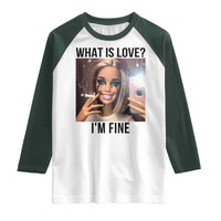 Funny Doll Smoking Selfie Meme Raglan Shirt What Is Love I Am Fine - Wonder Print Shop