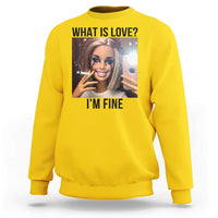 Funny Doll Smoking Selfie Meme Sweatshirt What Is Love I Am Fine - Wonder Print Shop