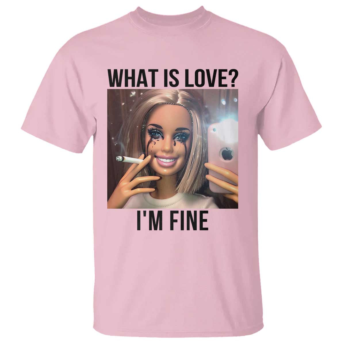 Funny Doll Smoking Selfie Meme T Shirt What Is Love I Am Fine - Wonder Print Shop