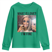 Funny Doll Smoking Selfie Meme Youth Sweatshirt What Is Love I Am Fine - Wonder Print Shop