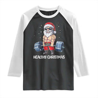 Funny Santa Gym Xmas Raglan Shirt Healthy Christmas - Wonder Print Shop