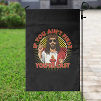 Funny Jesus Racing Garden Flag If You Are Not First You Are Last - Wonder Print Shop