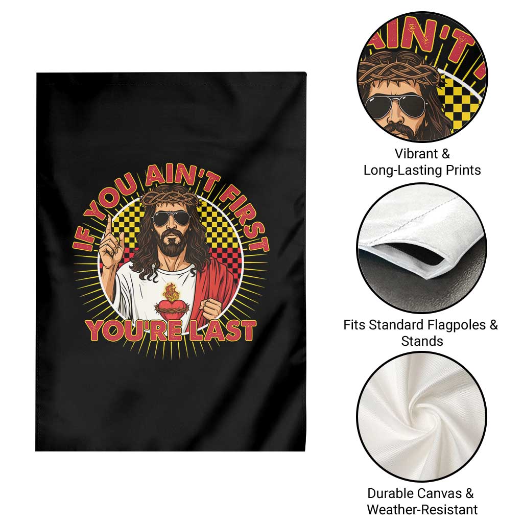 Funny Jesus Racing Garden Flag If You Are Not First You Are Last - Wonder Print Shop