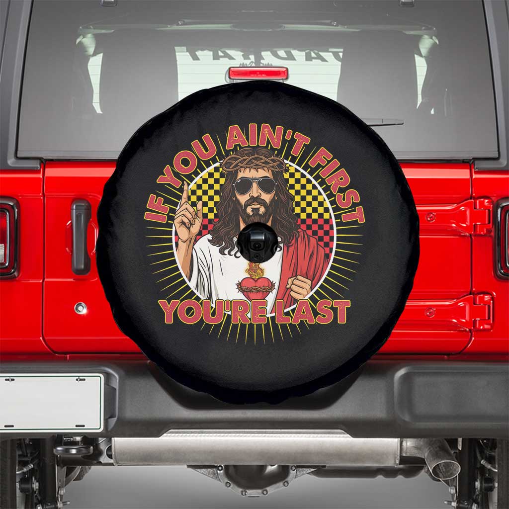 Funny Jesus Racing Spare Tire Cover If You Are Not First You Are Last - Wonder Print Shop