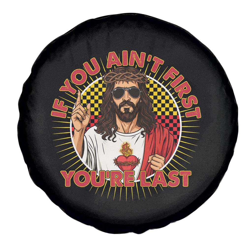 Funny Jesus Racing Spare Tire Cover If You Are Not First You Are Last - Wonder Print Shop