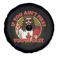 Funny Jesus Racing Spare Tire Cover If You Are Not First You Are Last - Wonder Print Shop
