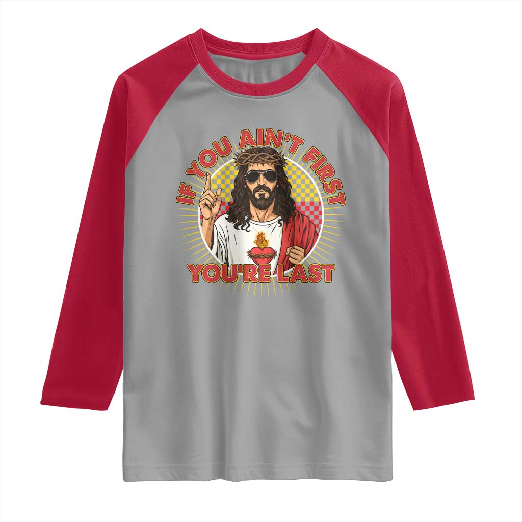 Funny Jesus Racing Raglan Shirt If You Are Not First You Are Last - Wonder Print Shop