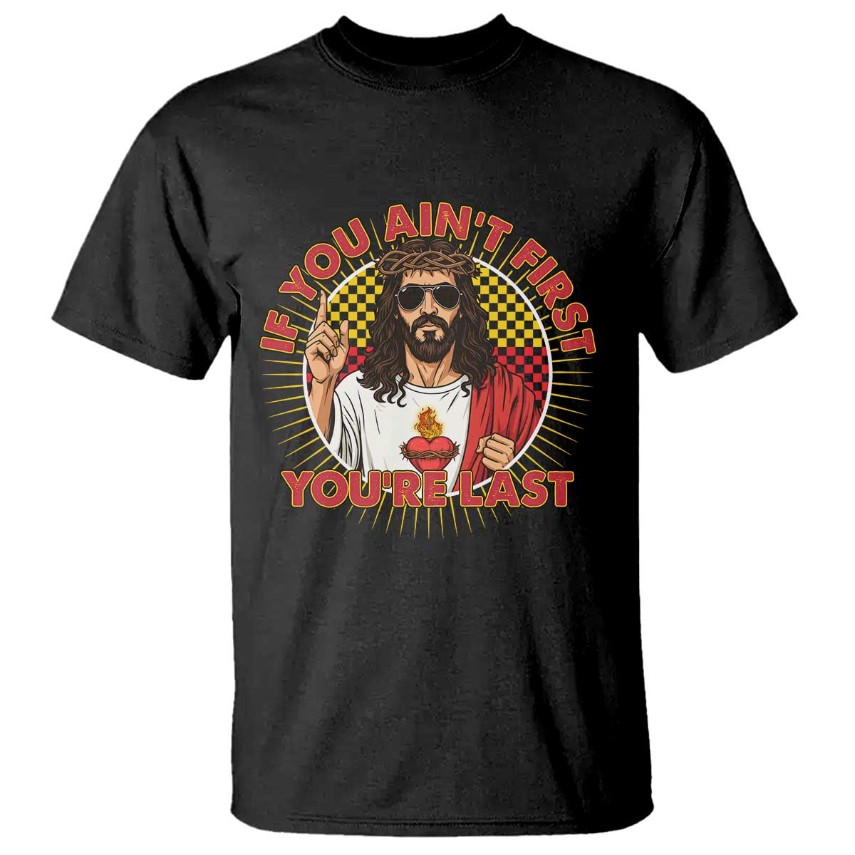Funny Jesus Racing T Shirt If You Are Not First You Are Last - Wonder Print Shop
