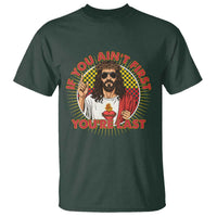Funny Jesus Racing T Shirt If You Are Not First You Are Last - Wonder Print Shop