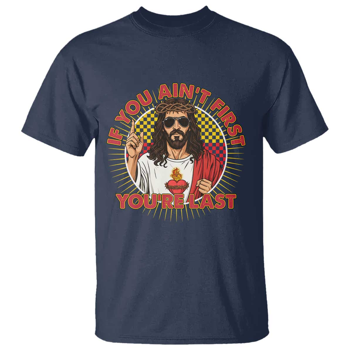 Funny Jesus Racing T Shirt If You Are Not First You Are Last - Wonder Print Shop