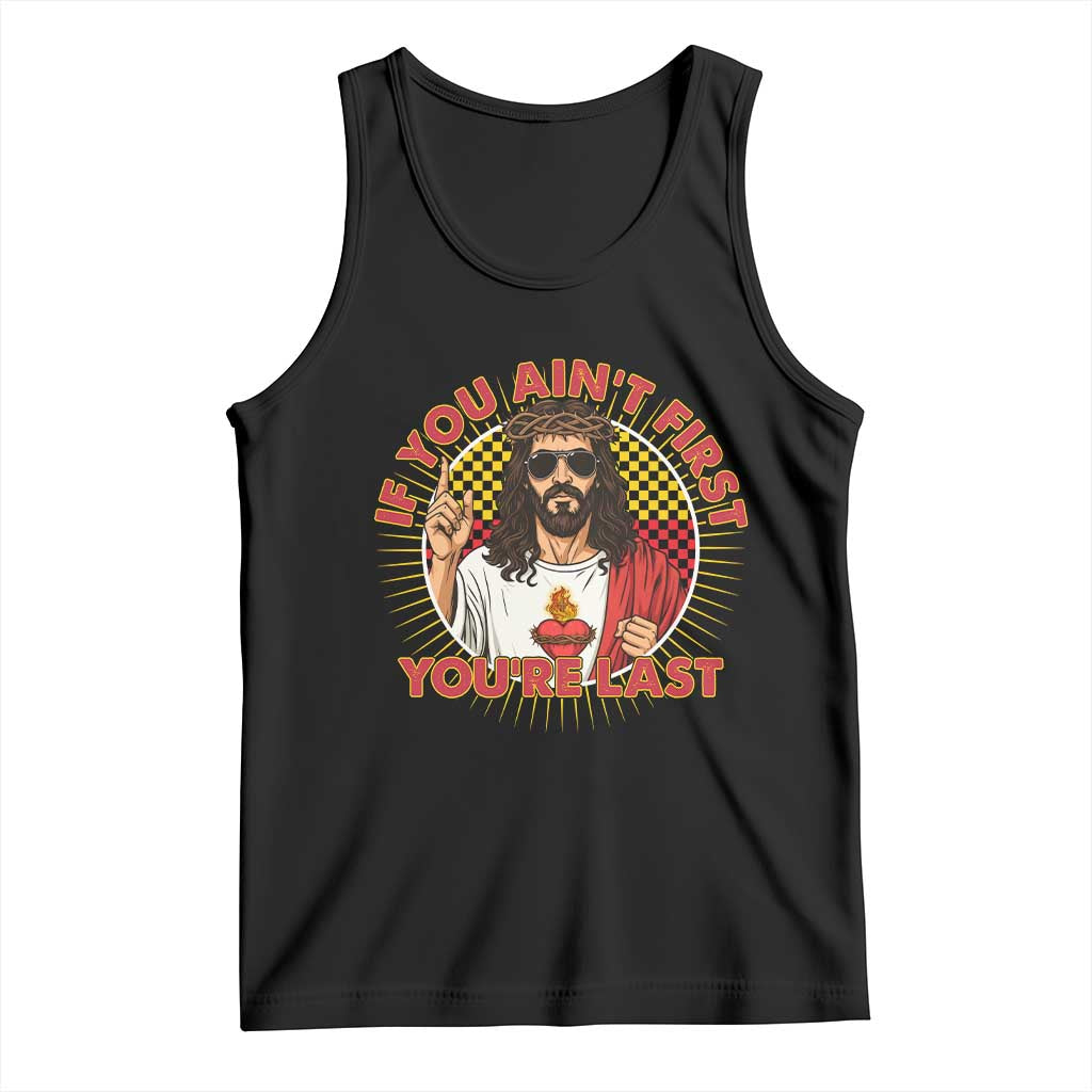Funny Jesus Racing Tank Top If You Are Not First You Are Last - Wonder Print Shop
